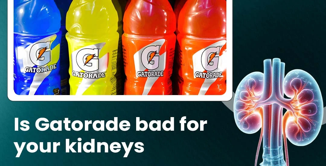 Is Gatorade Bad for Your Kidneys?